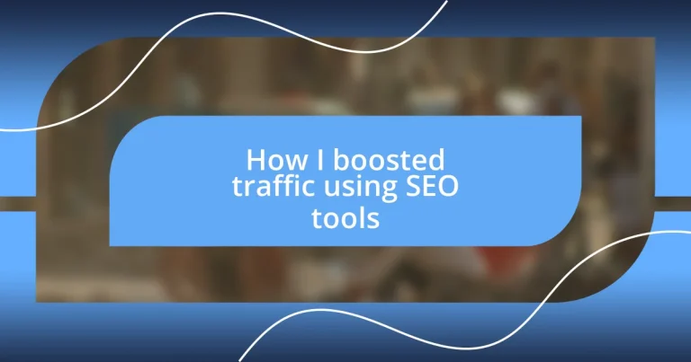 How I boosted traffic using SEO tools