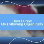 How I Grew My Following Organically