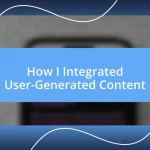 How I Integrated User-Generated Content