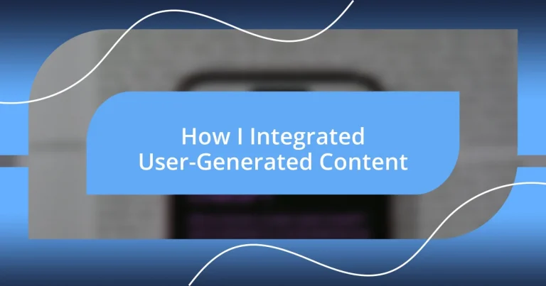 How I Integrated User-Generated Content