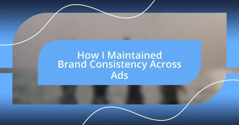 How I Maintained Brand Consistency Across Ads