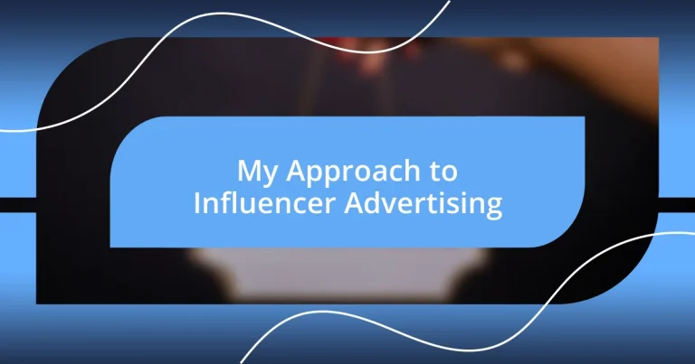 My Approach to Influencer Advertising