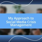 My Approach to Social Media Crisis Management