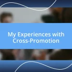 My Experiences with Cross-Promotion