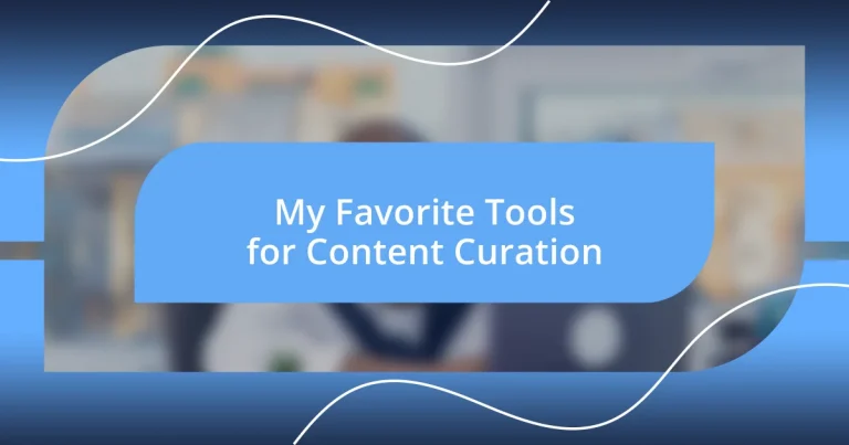 My Favorite Tools for Content Curation