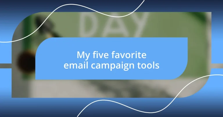 My five favorite email campaign tools