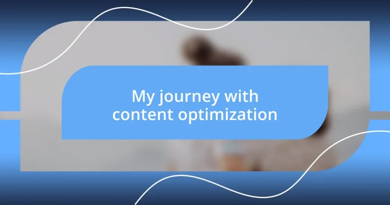 My journey with content optimization