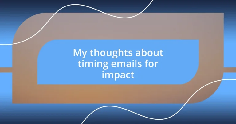 My thoughts about timing emails for impact