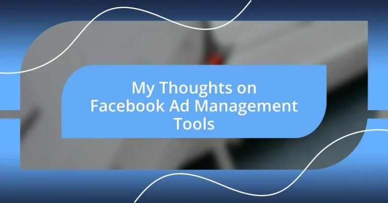 My Thoughts on Facebook Ad Management Tools