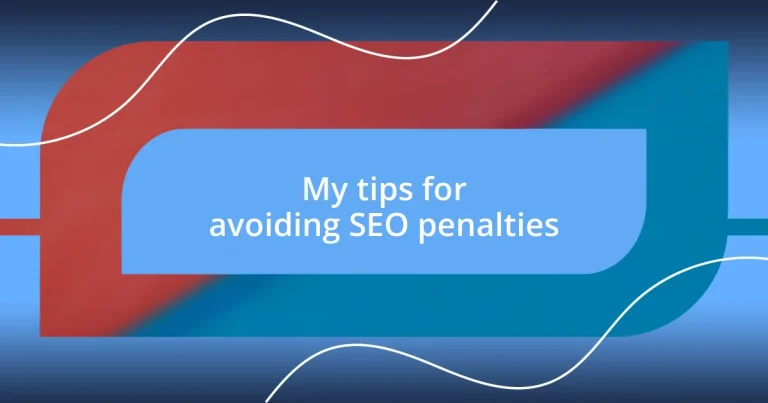 My tips for avoiding SEO penalties