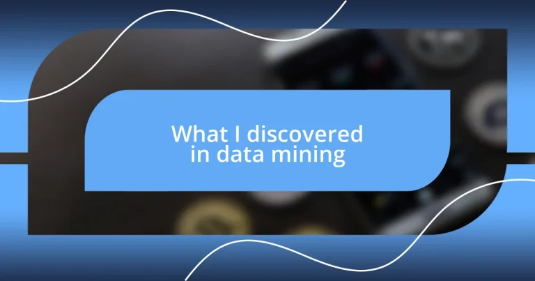 What I discovered in data mining