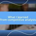 What I learned from competitive analysis